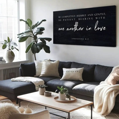 Canvas Be Completely Humble And Gentle Ephesians 4:2 Faith Sign III black with white script on Tampa Home & Garden Store