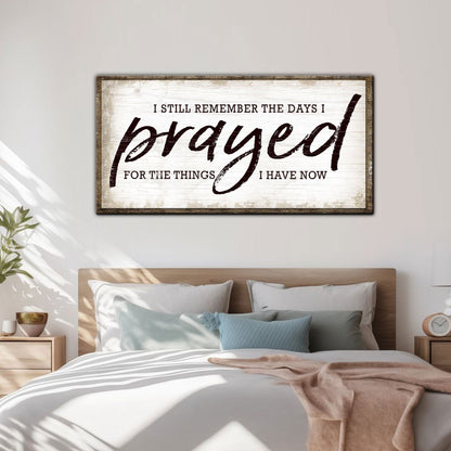 Tailored Canvases canvas sign I Still Remember The Days I Prayed in a white wood frame on Tampa Home & Garden Store