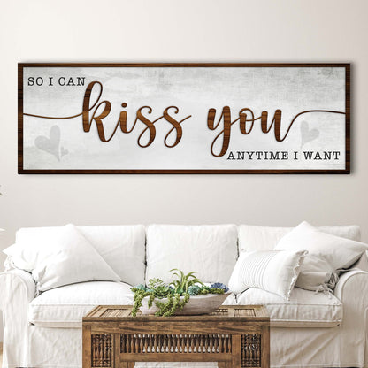 Canvas sign II So I Can Kiss You Anytime I Want wood frame Tailored Canvases Crafting Canvas on Tampa Home & Garden Store