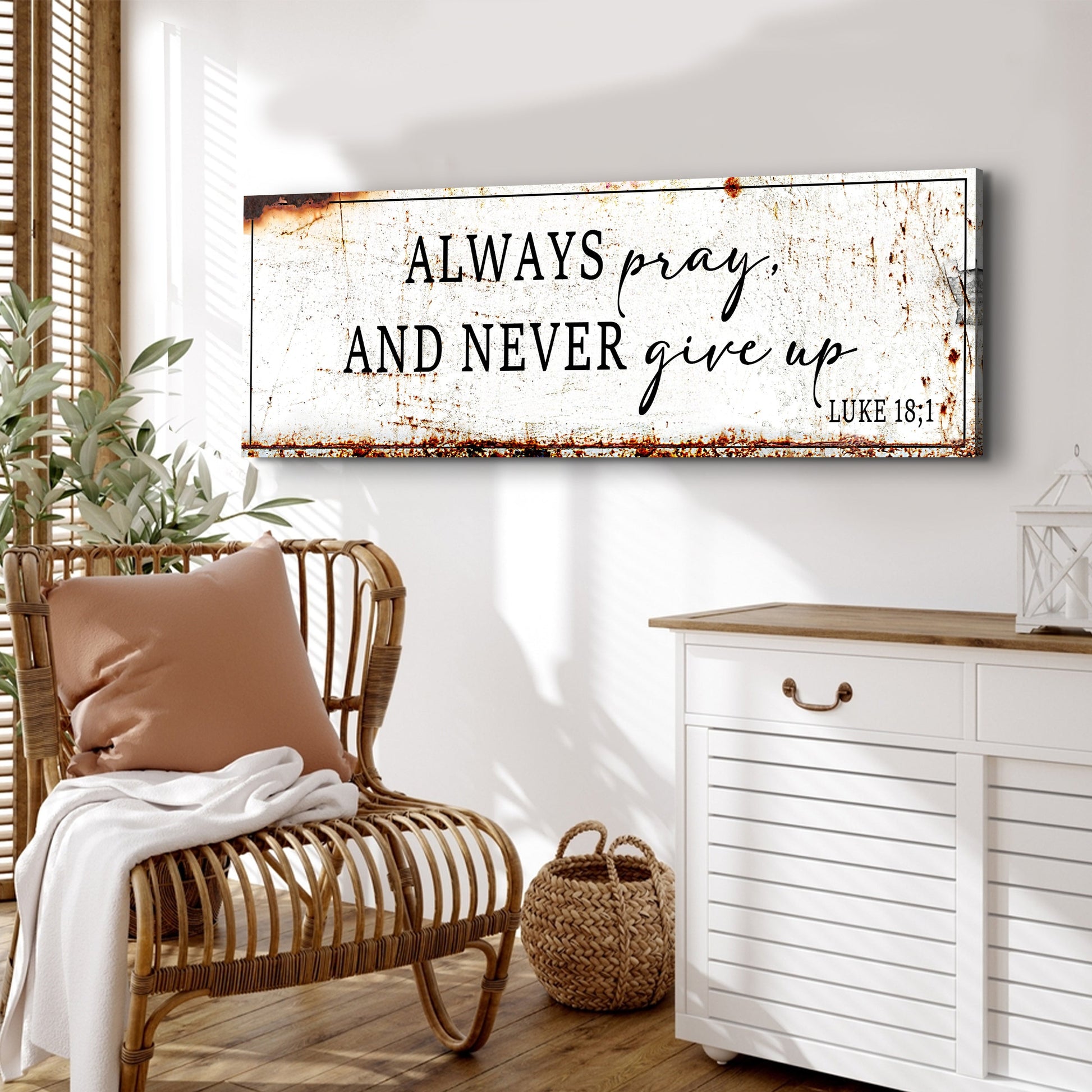 Tailored Canvases canvas sign Always Pray And Never Give Up Luke 18:1, rustic distressed white on Tampa Home & Garden Store