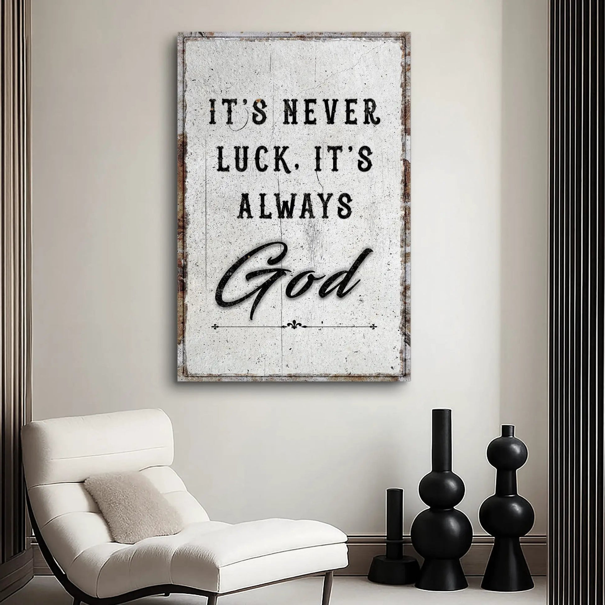 Canvas wall art with distressed white background and black text It's Never Luck, It's Always God on Tampa Home & Garden Store