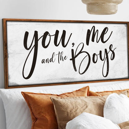 Farmhouse canvas You Me and the Boys in black script on white background framed in wood on Tampa Home & Garden Store