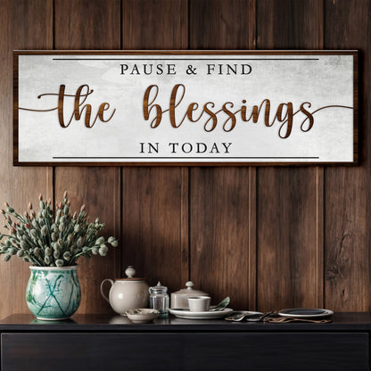Canvas sign Pause & Find The Blessings In Today with brown script on panel Tailored Canvases on Tampa Home & Garden Store
