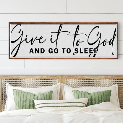 Tailored Canvases sign VIII framed wood canvas with Give It To God And Go To Sleep text on Tampa Home & Garden Store