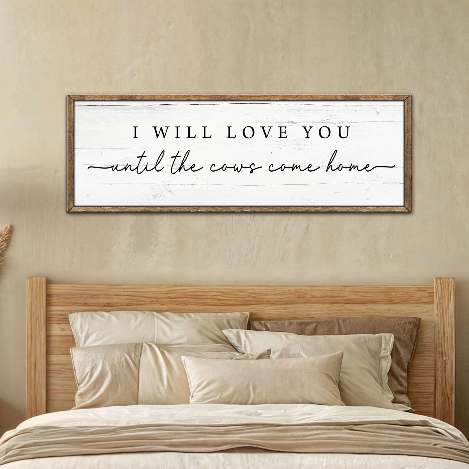 Cattle sign canvas by Tailored Canvases with black text I WILL LOVE YOU until the cows come home on Tampa Home & Garden Store