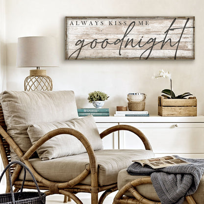 Always Kiss Me Goodnight Bedroom Sign II canvas by Tailored Canvases in rustic wood finish on Tampa Home & Garden Store