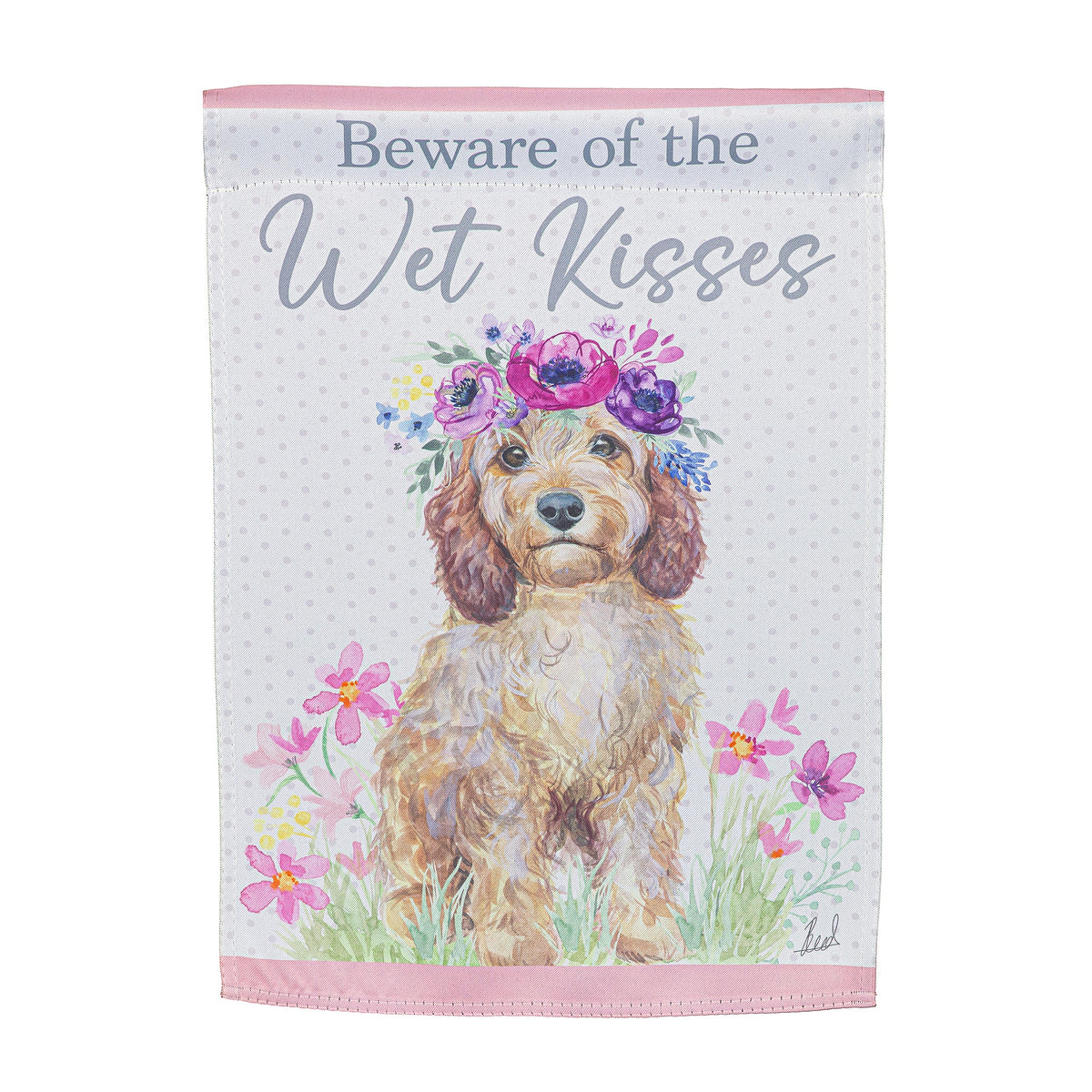 Suede garden flag Beware Of The Wet Kisses with floral dog illustration and pink borders on Tampa Home & Garden Store