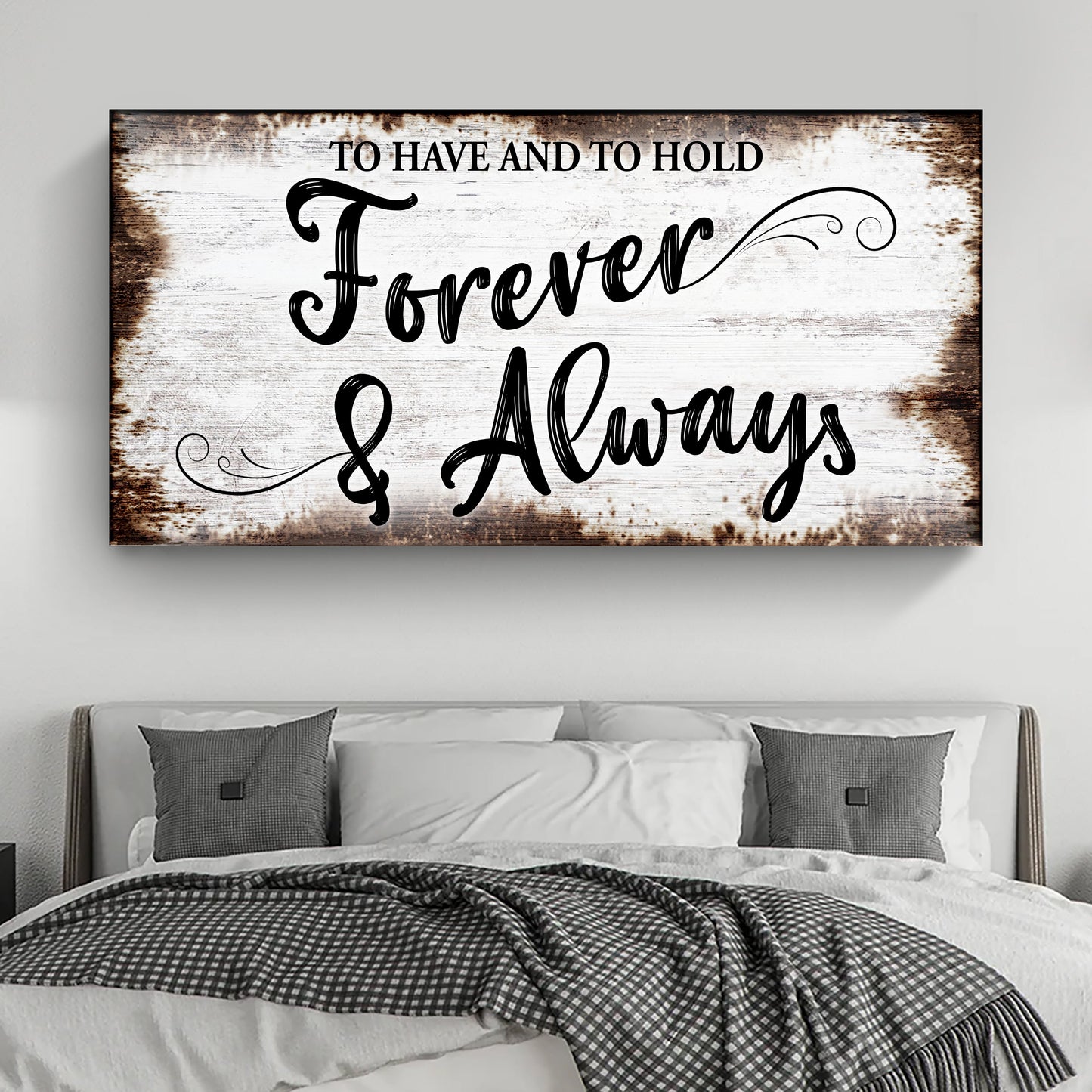 To Have And To Hold Forever And Always Sign II canvas by Tailored Canvases with rustic backdrop on Tampa Home & Garden Store