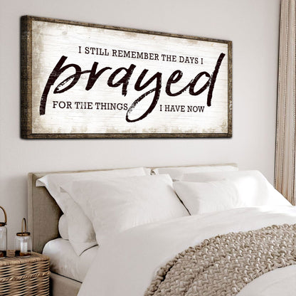 Tailored Canvases canvas wall art with whitewashed finish and I Still Remember The Days I Prayed on Tampa Home & Garden Store