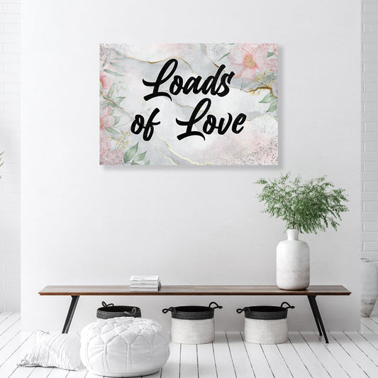 Rustic Valentine Saying Sign II canvas with floral background and Loads of Love script on Tampa Home & Garden Store