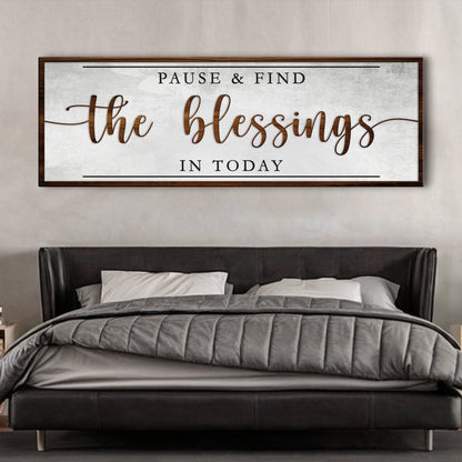 Pause & Find Blessings In faith sign canvas wall art with wood frame Tailored Canvases on Tampa Home & Garden Store