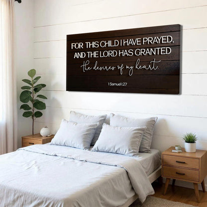 Tailored Canvases canvas art: For This Child I Have Prayed Sign V on dark wood 1 Samuel 1:27 on Tampa Home & Garden Store