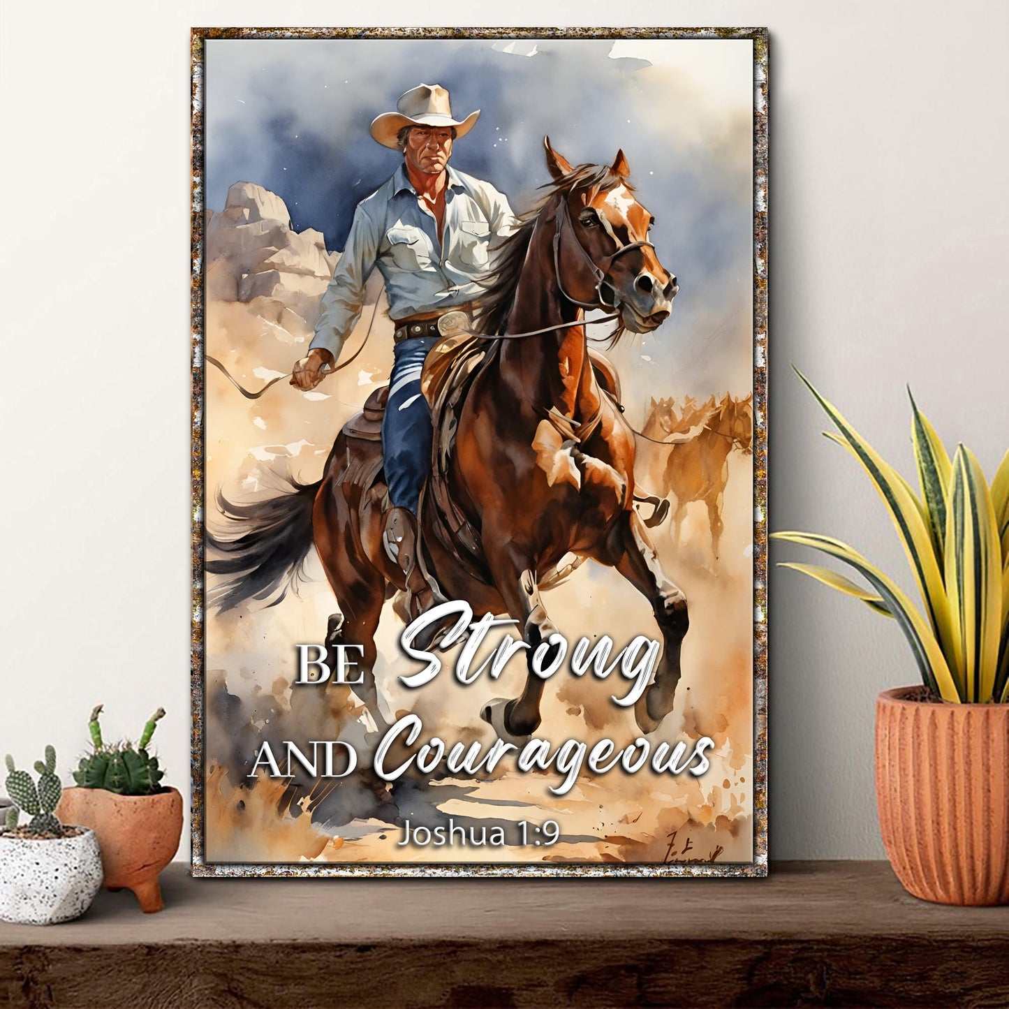 Canvas Be Strong And Courageous Joshua 1:9 faith sign Tailored Canvases, cowboy on horse framed on Tampa Home & Garden Store