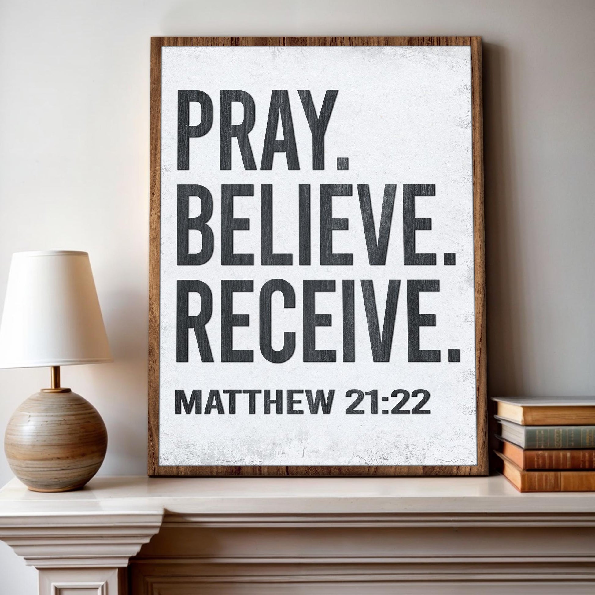Canvas sign Matthew 21:22 Pray Believe Receive Faith II by Tailored Canvases with wood frame on Tampa Home & Garden Store