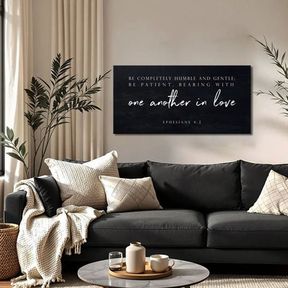 Canvas wall art Be Completely Humble And Gentle Ephesians 4:2 Faith Sign III, black on Tampa Home & Garden Store