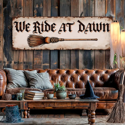 We Ride At Dawn Halloween Wall Sign canvas by Tailored Canvases with vintage parchment and broom on Tampa Home & Garden Store