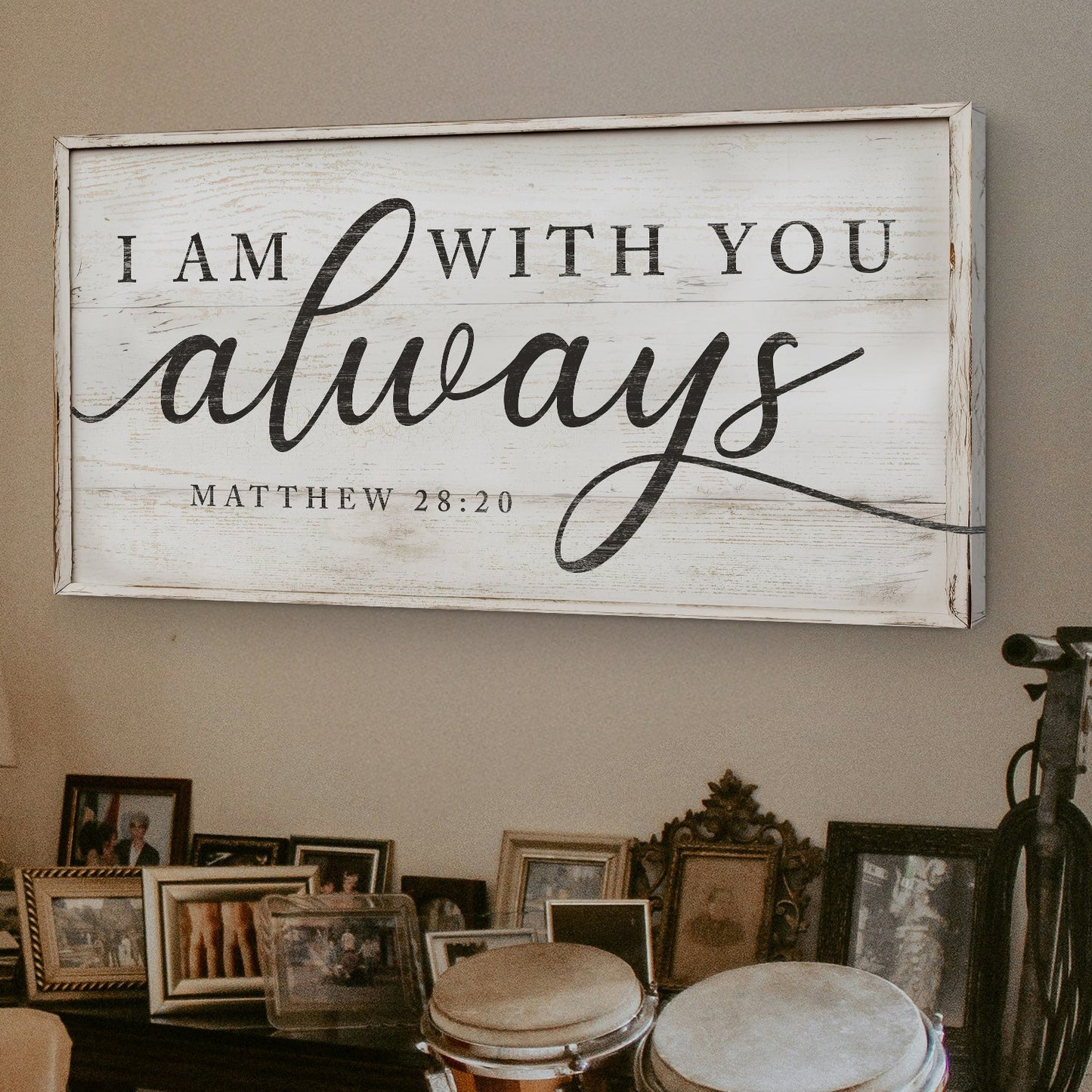 Canvas sign Tailored Canvases whitewashed wood with black script I am with you always Matt 28:20 on Tampa Home & Garden Store