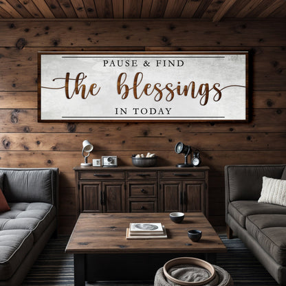 Pause & Find the Blessings In Today faith sign canvas with wood frame by Tailored Canvases on Tampa Home & Garden Store
