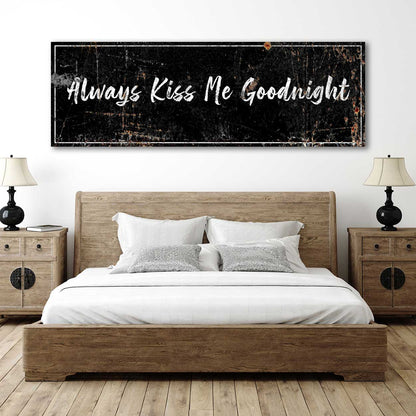 Always Kiss Me Goodnight canvas sign with black distressed background and white script on Tampa Home & Garden Store