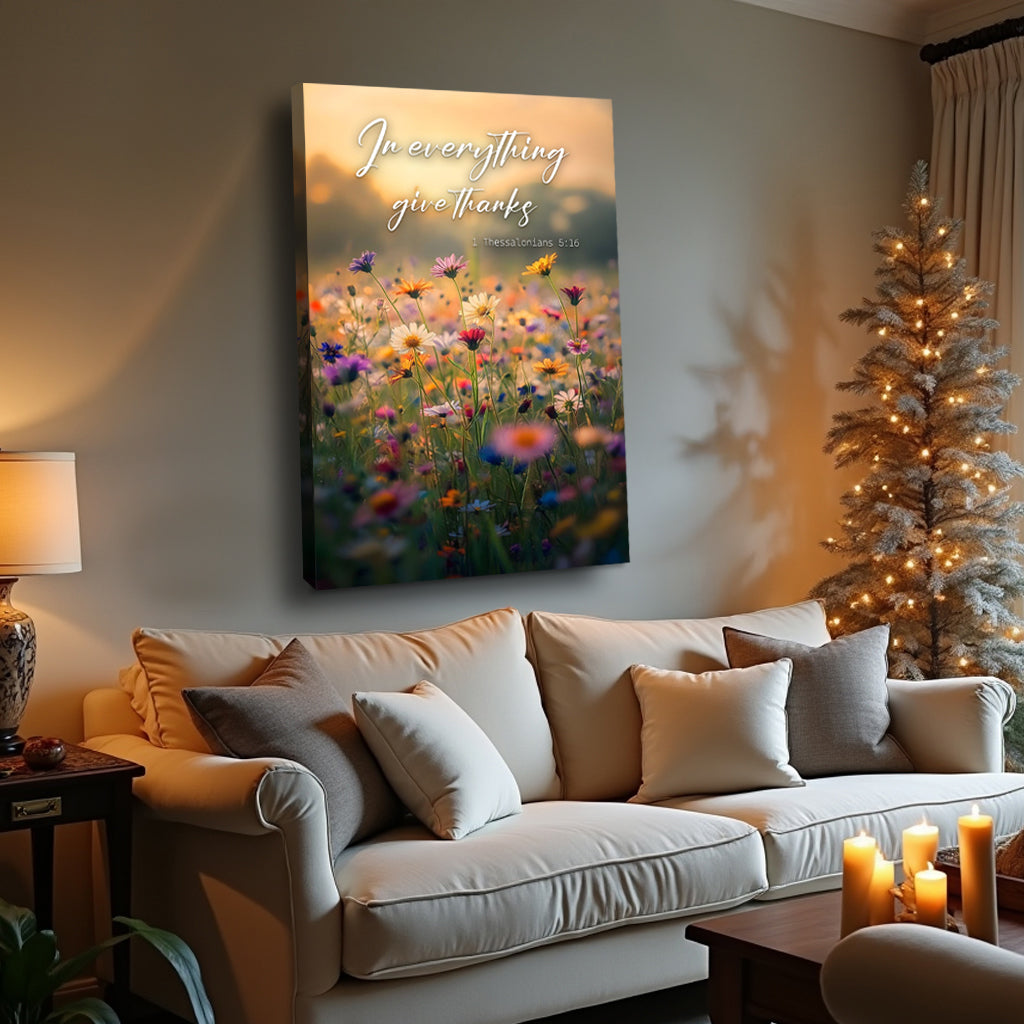 In Everything Give Thanks Faith Wall Sign canvas wall art by Tailored Canvases with floral field on Tampa Home & Garden Store