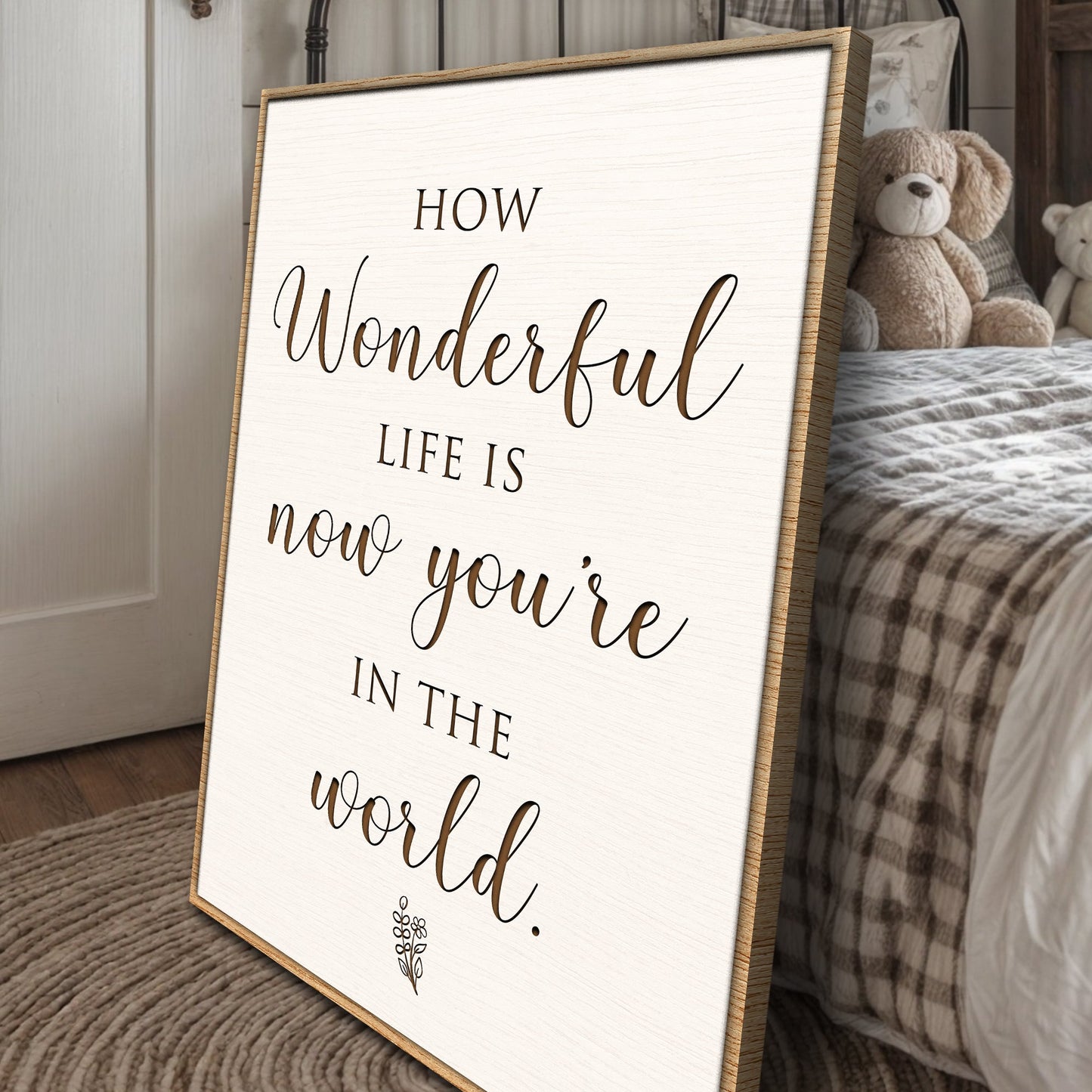 Nursery Sign II canvas How Wonderful Life Is by Tailored Canvases with frame beside teddy bear on Tampa Home & Garden Store