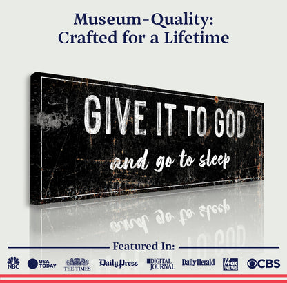 Give It to God and Go to Sleep canvas wall art by Tailored Canvases, distressed black sign on Tampa Home & Garden Store