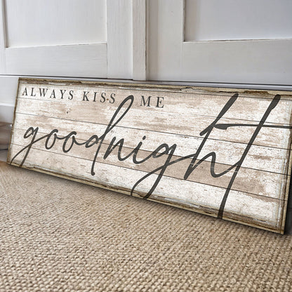 Always Kiss Me Goodnight canvas sign with distressed wood look by Tailored Canvases on Tampa Home & Garden Store