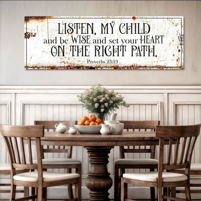 Canvas sign Tailored Canvases with Proverbs 23:19, rustic white with rust, hung over dining table on Tampa Home & Garden Store