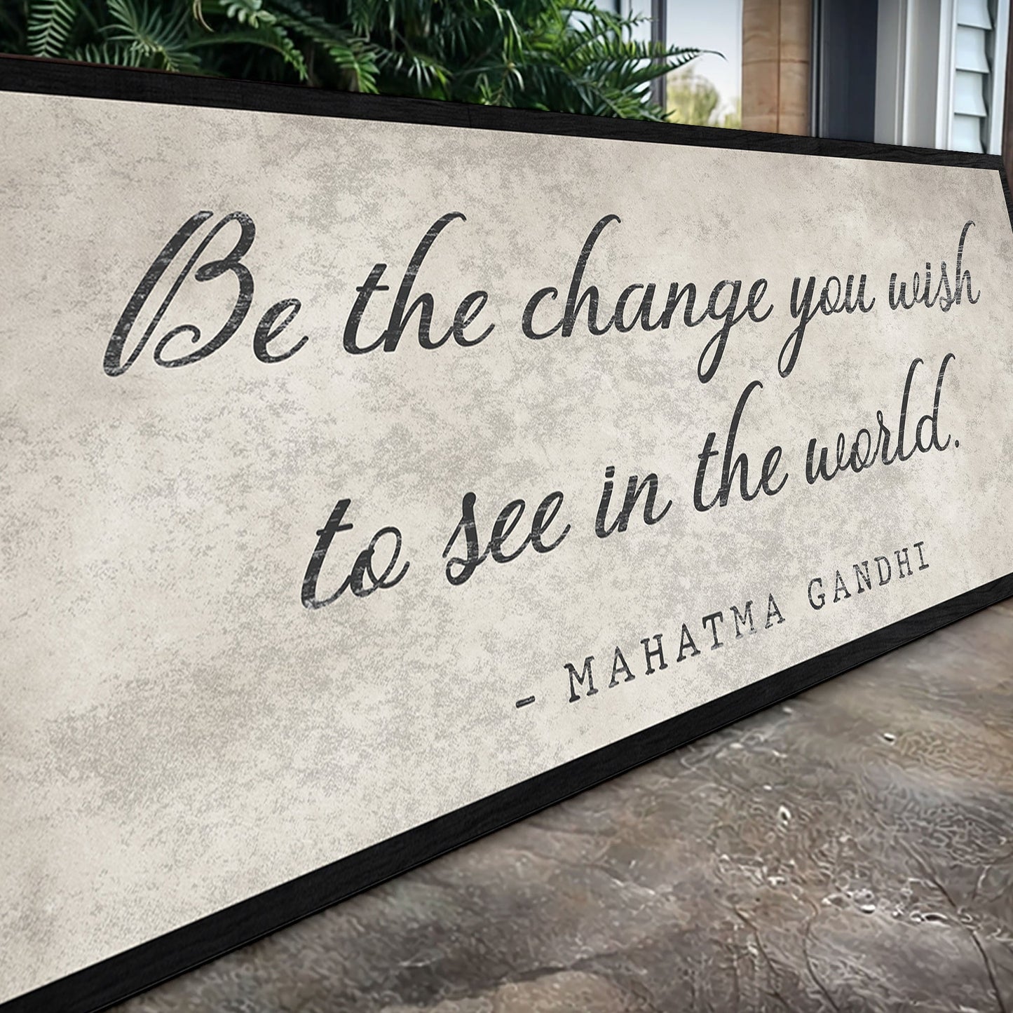 Be The Change You Wish To See Inspiration Sign II canvas by Tailored Canvases with beige textured background on Tampa Home & Garden Store