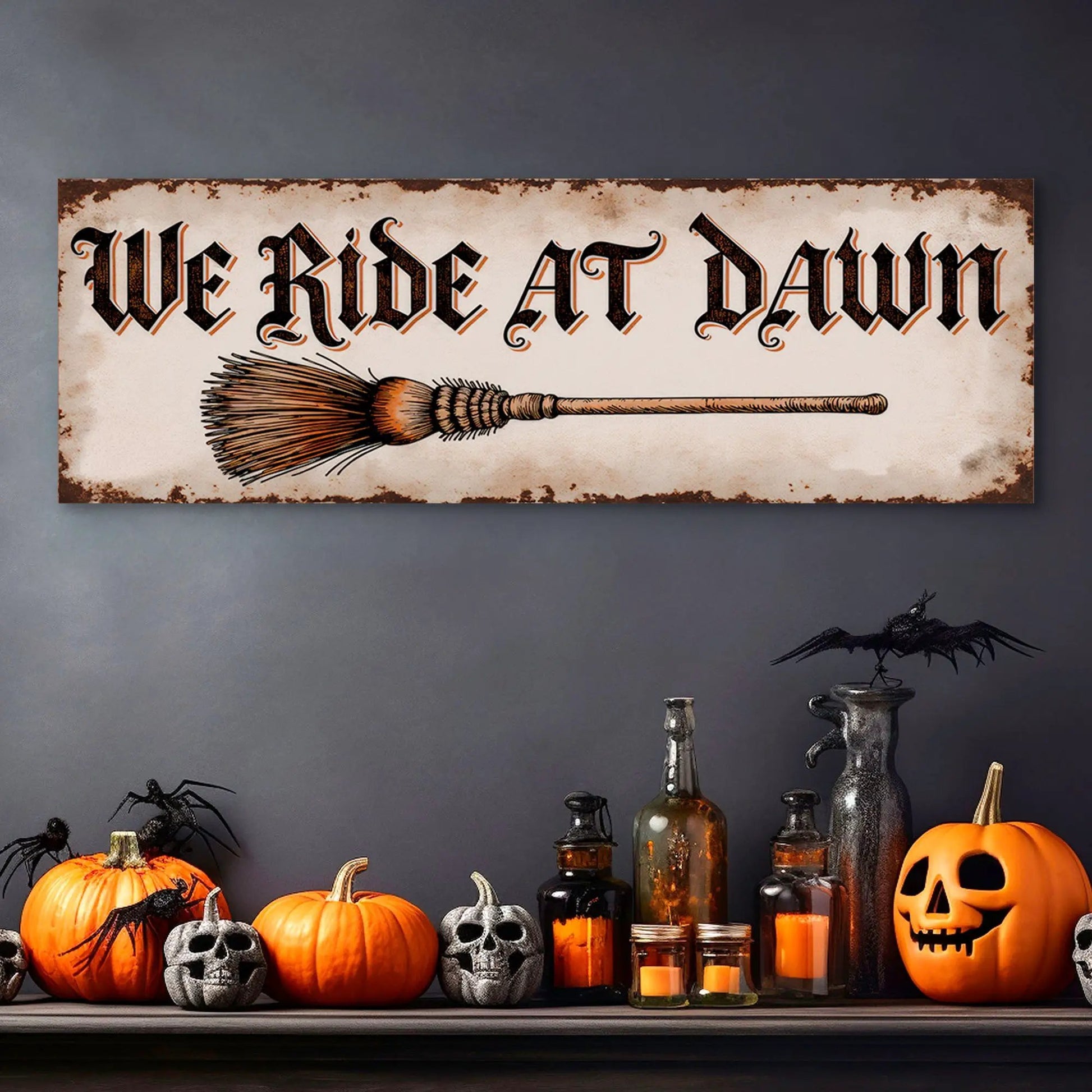 We Ride At Dawn Halloween Wall Sign canvas with parchment background and gothic lettering on Tampa Home & Garden Store