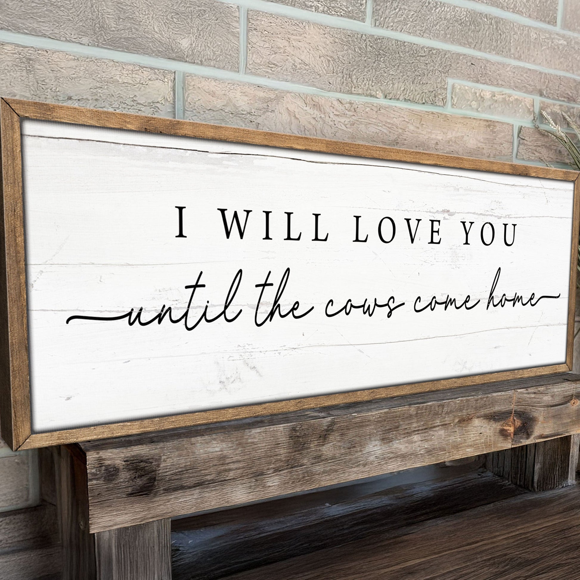 Canvas cattle sign I Will Love You Until The Cows Come Home with rustic wood frame on Tampa Home & Garden Store