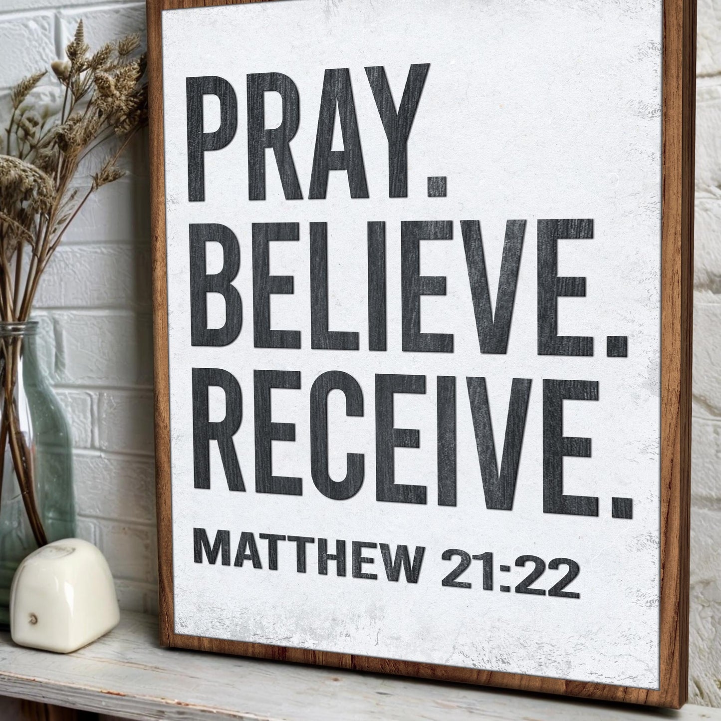 Tailored Canvases canvas sign PRAY. BELIEVE Matthew 21:22 on a textured wood frame on Tampa Home & Garden Store