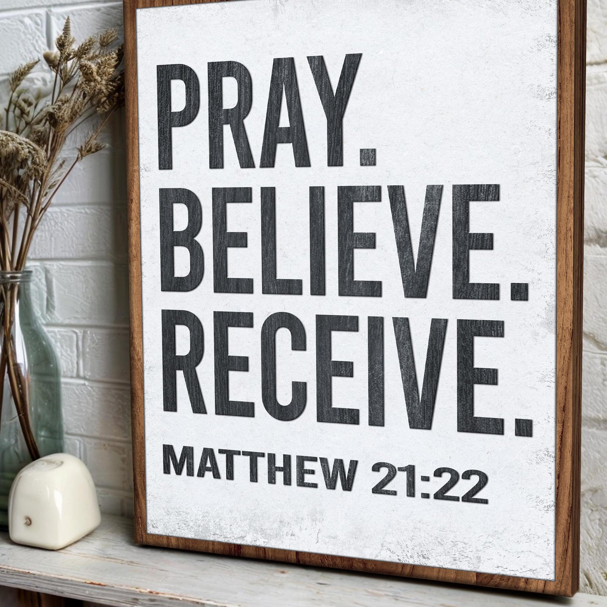 Tailored Canvases canvas sign PRAY. BELIEVE Matthew 21:22 on a textured wood frame on Tampa Home & Garden Store