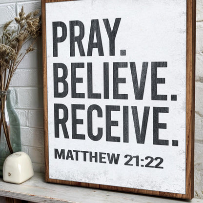 Tailored Canvases canvas sign PRAY. BELIEVE Matthew 21:22 on a textured wood frame on Tampa Home & Garden Store