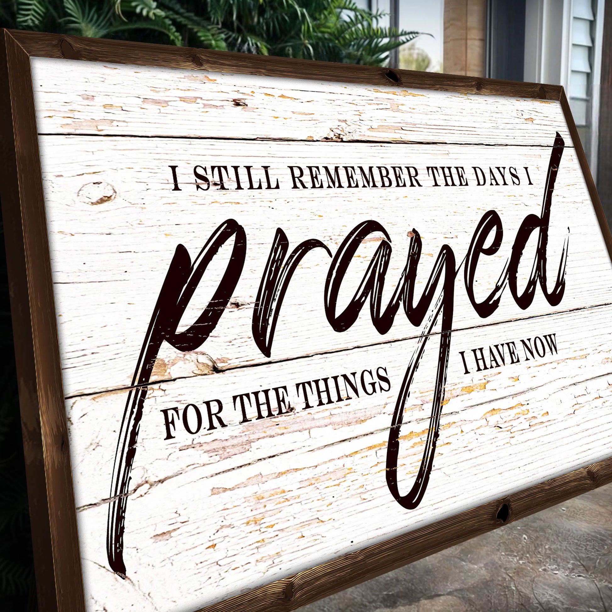 Canvas sign I Still Remember The Days I Prayed Faith Sign II, planks with frame on Tampa Home & Garden Store