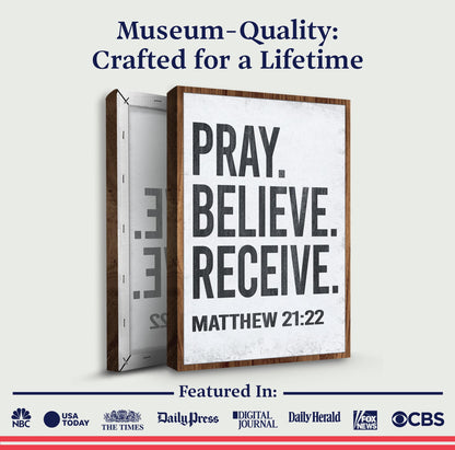 Crafting Canvas Matthew 21:22 Pray Believe Receive Faith Sign II Tailored Canvases, wood frame on Tampa Home & Garden Store