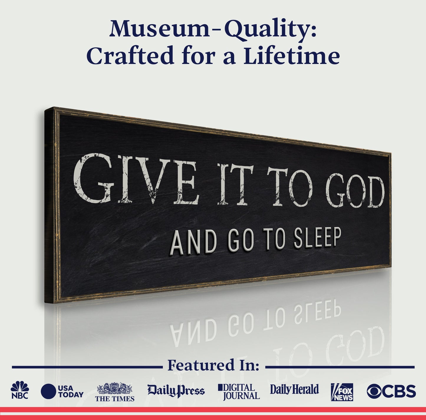 Canvas sign by Tailored Canvases with distressed white text GIVE IT TO GOD AND GO TO SLEEP on Tampa Home & Garden Store