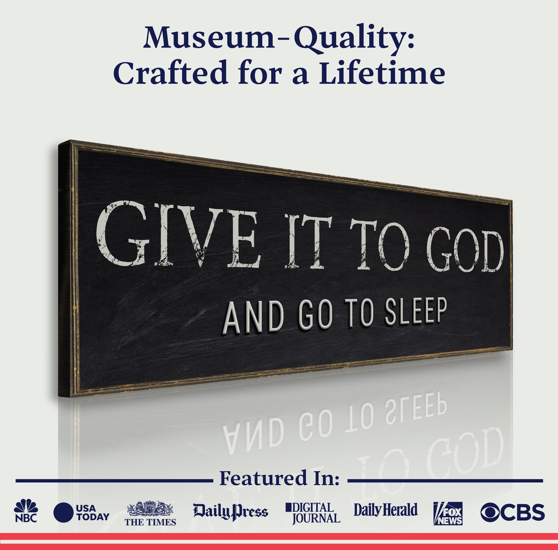 Canvas sign by Tailored Canvases with distressed white text GIVE IT TO GOD AND GO TO SLEEP on Tampa Home & Garden Store