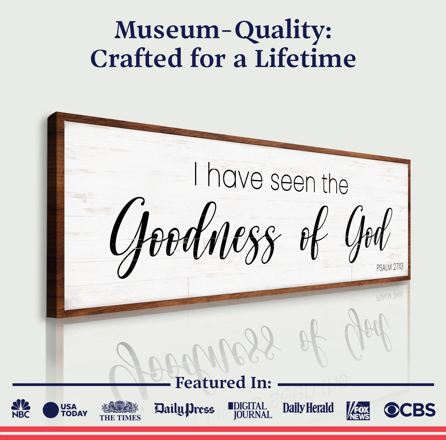 Canvas faith sign Psalm 27:13 I Have Seen the Goodness of God with wood frame Tailored Canvases on Tampa Home & Garden Store
