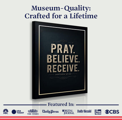 Canvas art Matthew 21:22 Pray Believe Receive Faith Sign III Tailored Canvases, dark framed on Tampa Home & Garden Store