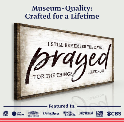 Faith Sign canvas I Still Remember The Days I Prayed by Tailored Canvases with distressed rustic frame on Tampa Home & Garden Store