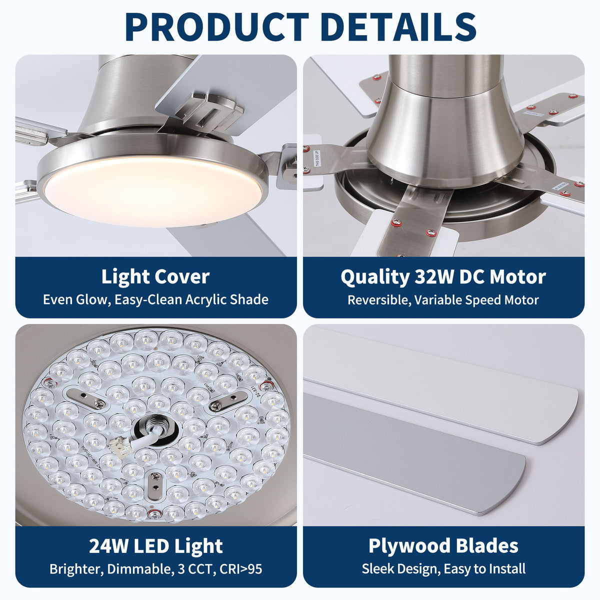 Flush mount ceiling fan light cover with even glow acrylic shade on Tampa Home & Garden Store
Ceiling fan 32W DC motor close-up with metal housing on Tampa Home & Garden Store
Ceiling fan 24W LED light module bright dimmable 3 CCT CRI>95 on Tampa Home & Garden Store
Plywood blades for ceiling fan sleek design easy to install on Tampa Home & Garden Store