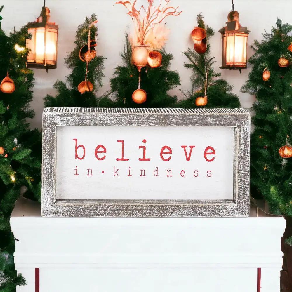 Believe In Kindness Wood Sign for Christmas Decor