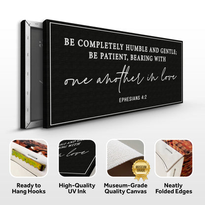 Tailored Canvases black canvas sign, Be Completely Humble And Gentle; Ephesians 4:2 on Tampa Home & Garden Store