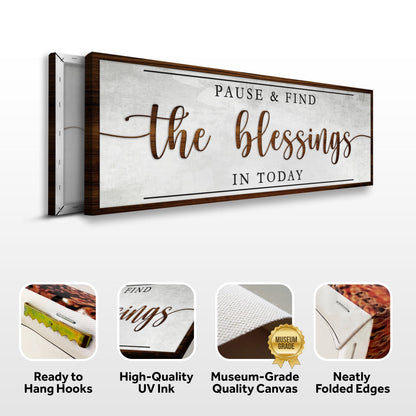 Pause & Find The Blessings In Today Faith Sign canvas with dark wood frame by Tailored Canvases on Tampa Home & Garden Store