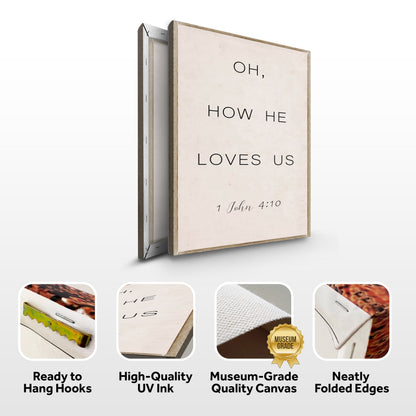 1 John 4:9-10 Oh How He Loves Us Faith Sign II canvas by Tailored Canvases wood frame on Tampa Home & Garden Store