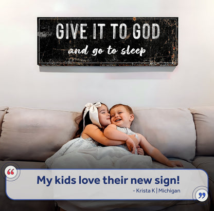 Give It to God and Go to Sleep canvas wall art by Tailored Canvases, black distressed background on Tampa Home & Garden Store