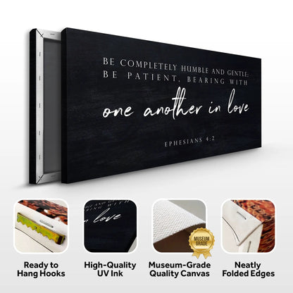 Canvas sign Be Completely Humble And Gentle Ephesians 4:2 on black textured background on Tampa Home & Garden Store
