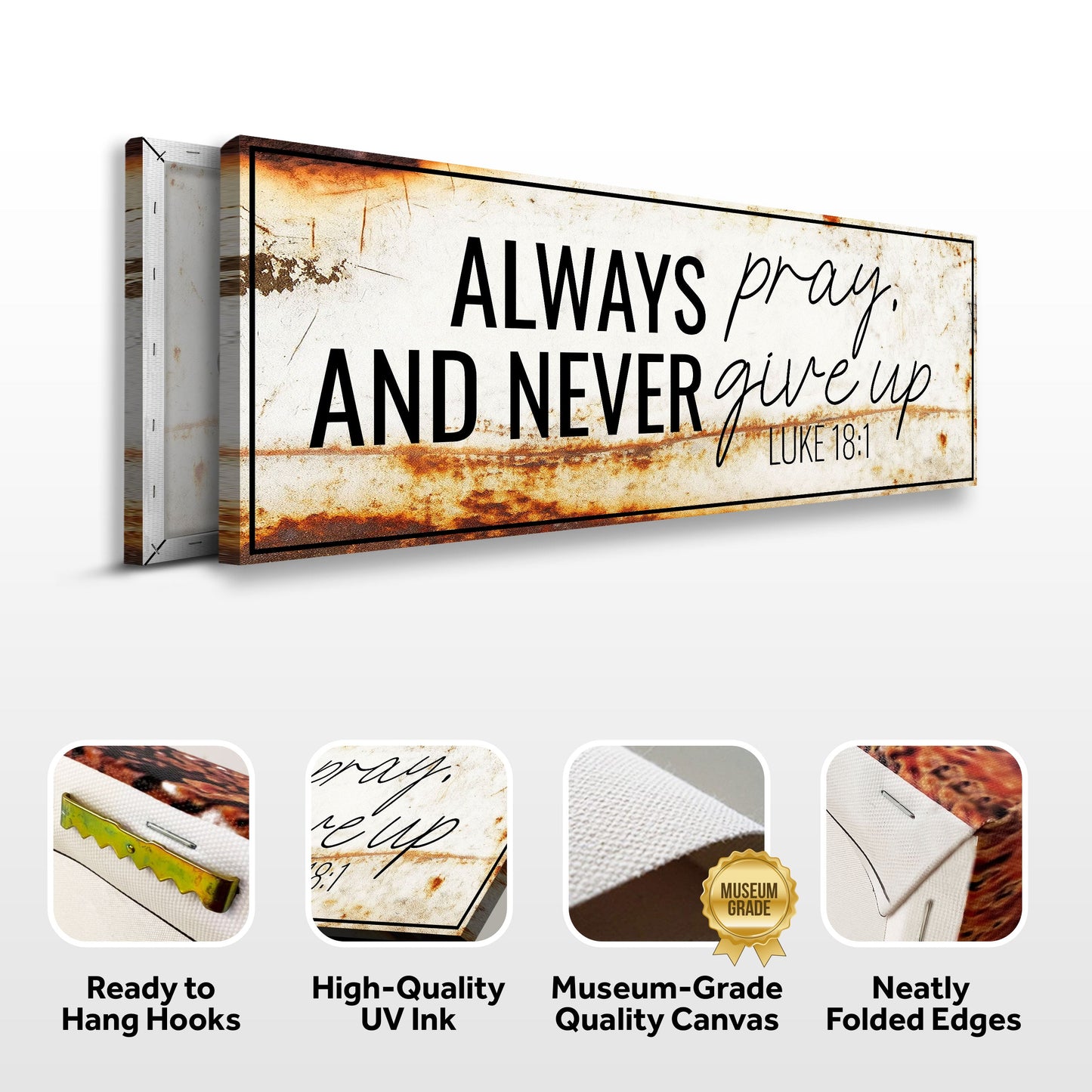 Canvas Always Pray And Never Give Up Luke 18:1 Faith Sign III Tailored Canvases rustic on Tampa Home & Garden Store