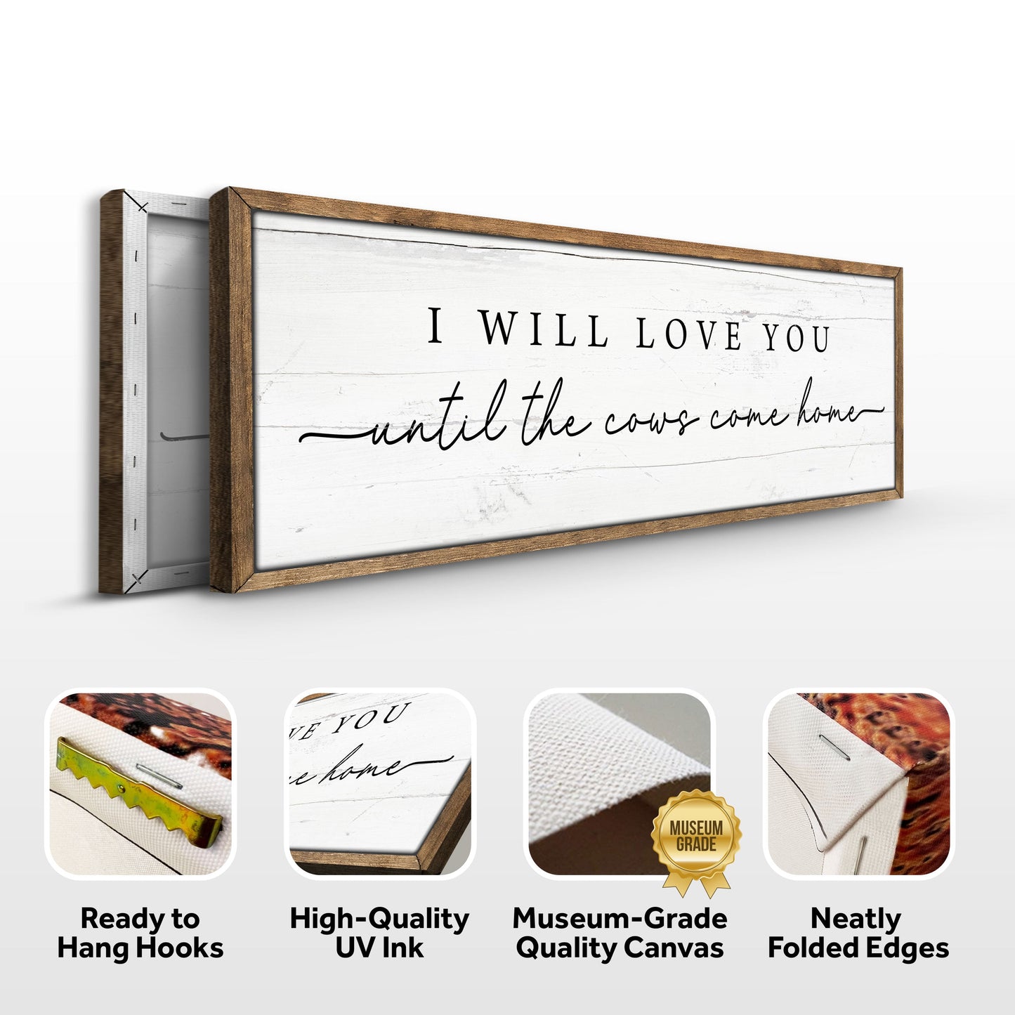 Canvas I Will Love You Until The Cows Come Home Cattle Sign with frame Tailored Canvases on Tampa Home & Garden Store